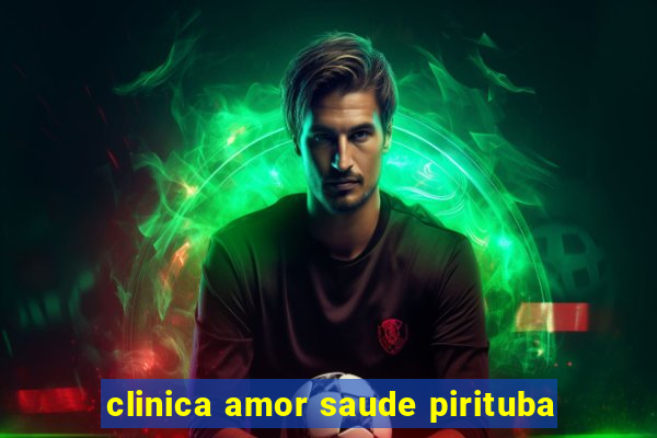 clinica amor saude pirituba