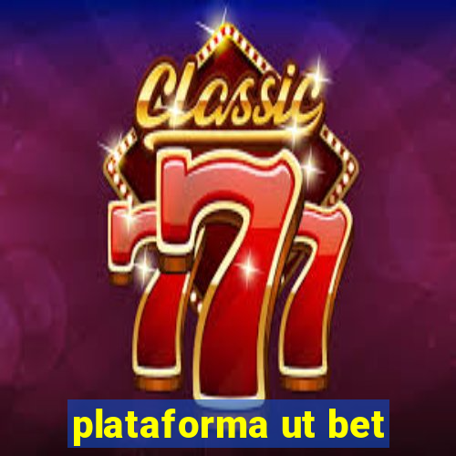 plataforma ut bet