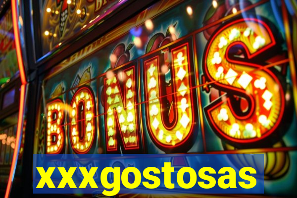 xxxgostosas