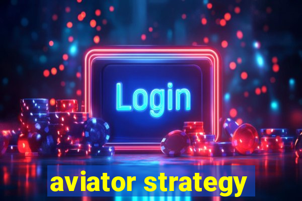 aviator strategy