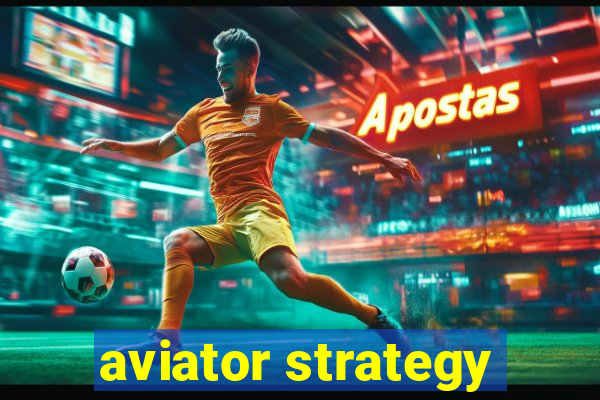 aviator strategy