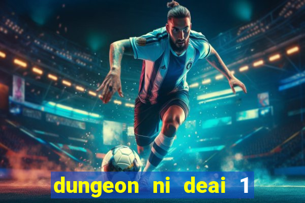 dungeon ni deai 1 temporada dublado