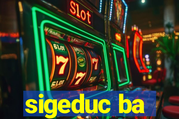 sigeduc ba