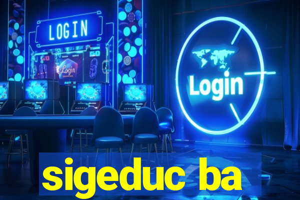 sigeduc ba