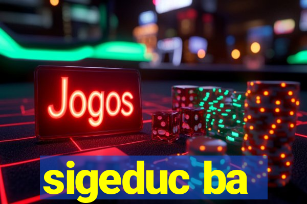 sigeduc ba