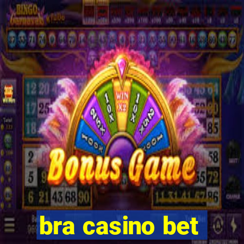 bra casino bet