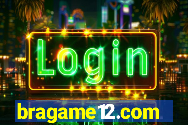 bragame12.com