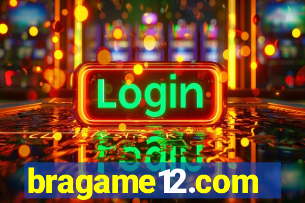 bragame12.com