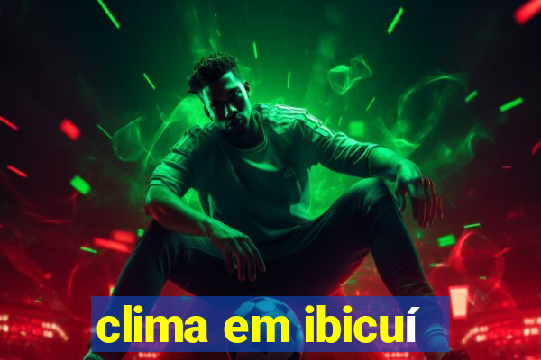 clima em ibicuí