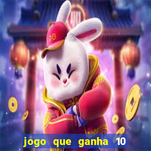 jogo que ganha 10 reais no cadastro