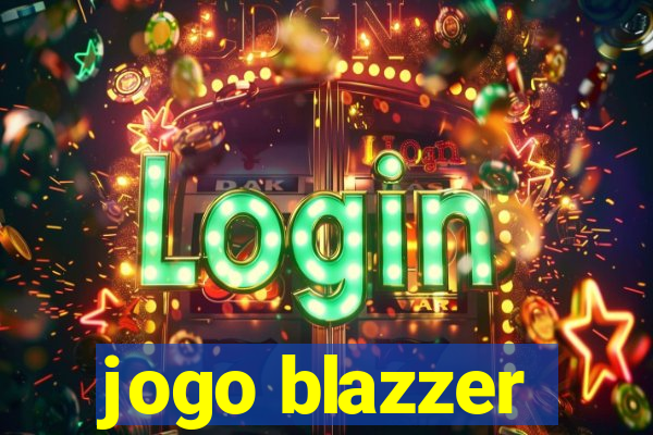 jogo blazzer