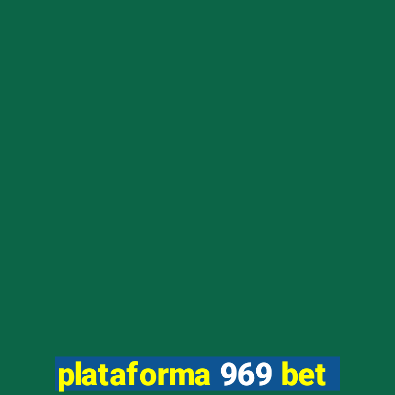 plataforma 969 bet