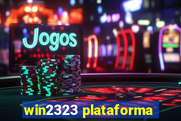 win2323 plataforma