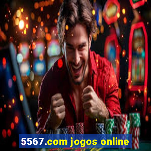 5567.com jogos online