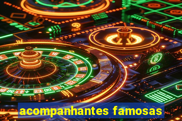 acompanhantes famosas