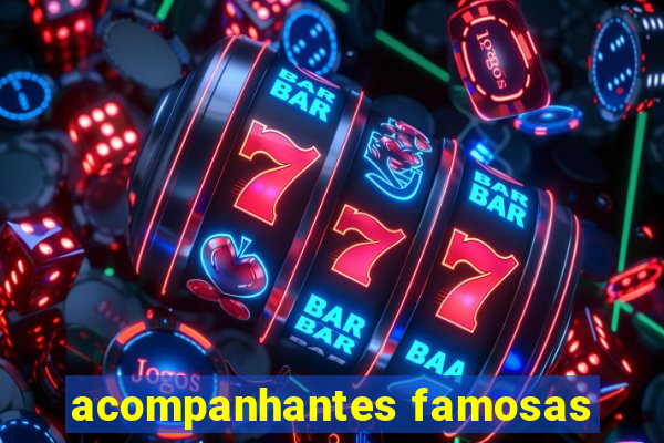 acompanhantes famosas