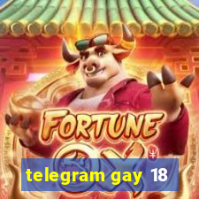 telegram gay 18