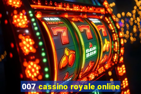 007 cassino royale online