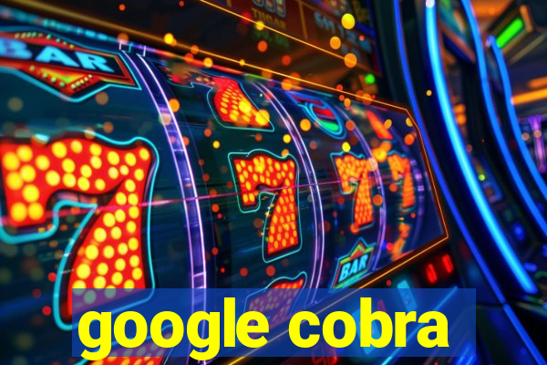 google cobra