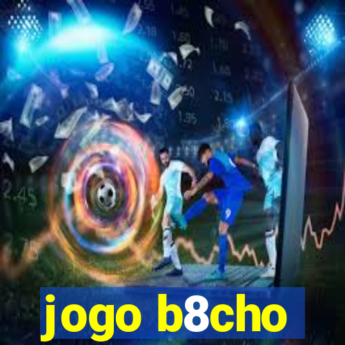 jogo b8cho