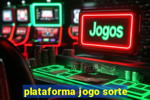 plataforma jogo sorte