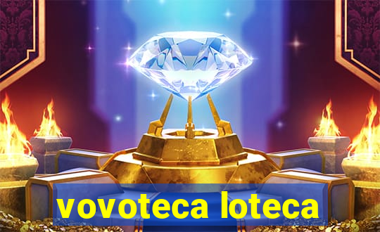 vovoteca loteca