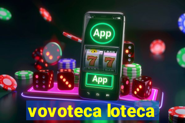 vovoteca loteca