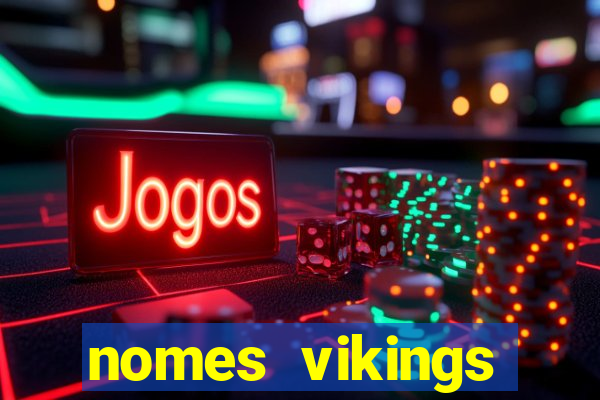 nomes vikings masculinos e significados