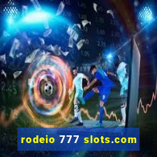 rodeio 777 slots.com