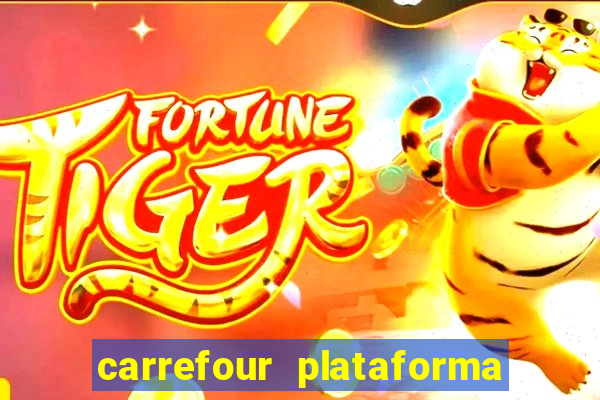 carrefour plataforma de jogos