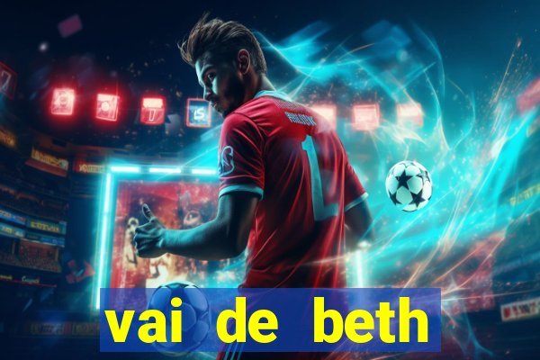 vai de beth gusttavo lima