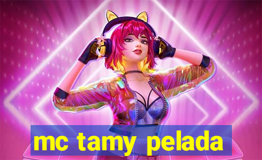 mc tamy pelada