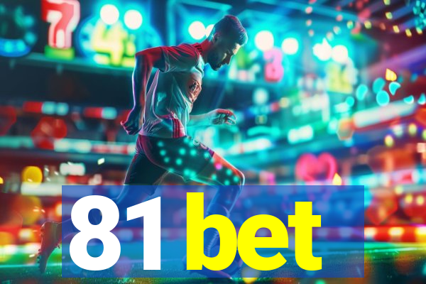 81 bet