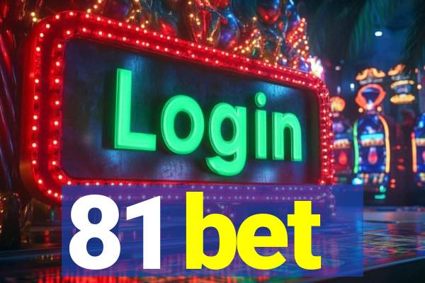 81 bet