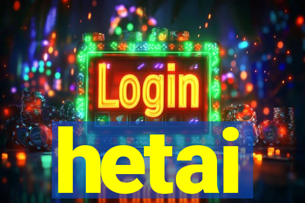 hetai