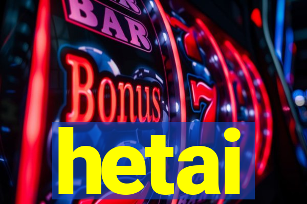 hetai