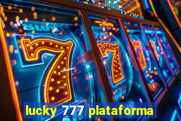 lucky 777 plataforma