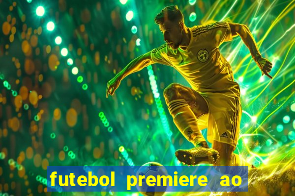 futebol premiere ao vivo gratis