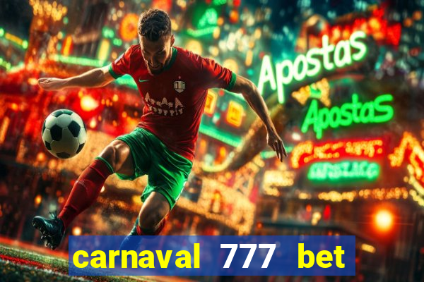 carnaval 777 bet paga mesmo