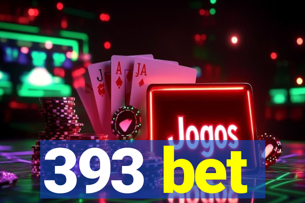 393 bet