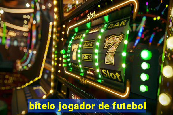 bitelo jogador de futebol