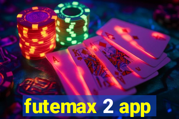 futemax 2 app