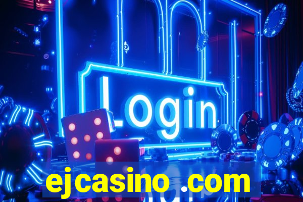 ejcasino .com