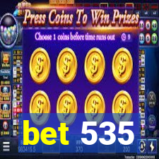 bet 535