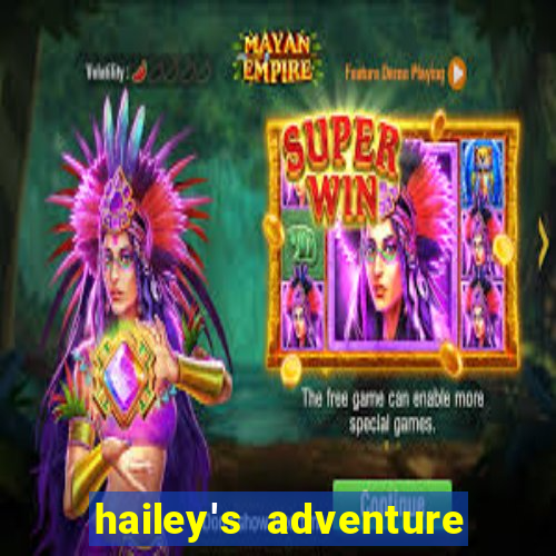 hailey's adventure mod unlimited money