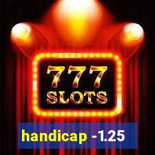 handicap -1.25