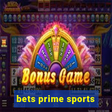 bets prime sports