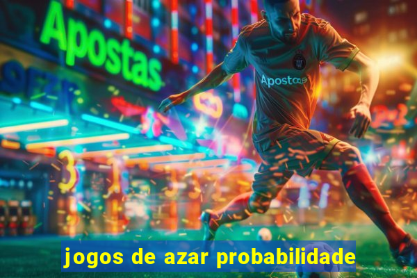 jogos de azar probabilidade