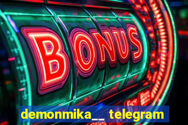 demonmika__ telegram