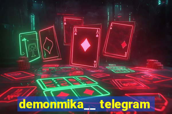 demonmika__ telegram